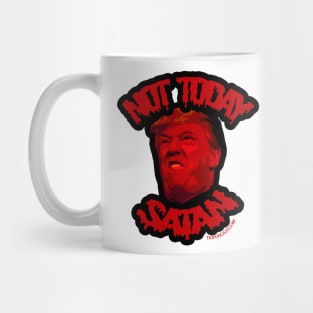 Donald Trump: Not Today Satan Mug